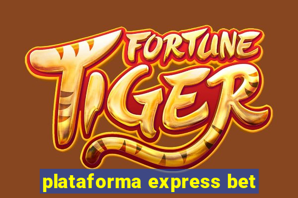 plataforma express bet